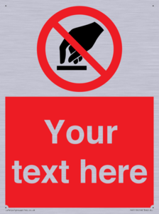 Custom Do Not Touch Sign